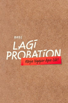Lagi Probation: Kerja Ngejar Apa Sih?