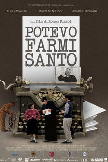Potevo farmi santo