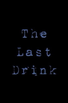 The Last Drink