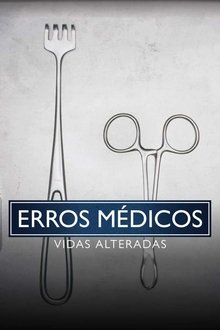 Imagem Erros Médicos: Vidas Alteradas 2021