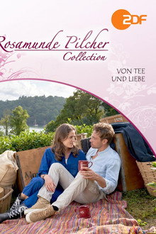 Rosamunde Pilcher: Von Tee und Liebe