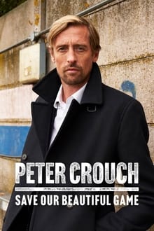 Poster da série Peter Crouch: Save Our Beautiful Game
