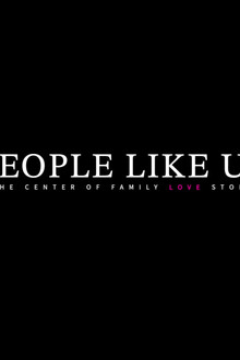 People Like Us: The Centre of Family Love Story