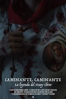 Wanderer, Wanderer: The Legend of the Huay Chivo