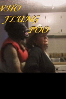 Who Flung Poo