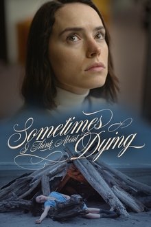 Sometimes I Think About Dying Sometimes I Think About Dying