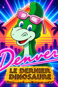 Denver, the Last Dinosaur
