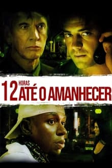 Poster do filme 12 Horas Até o Amanhecer