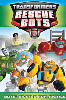 Transformers Rescue Bots: Bots Battle for Justice