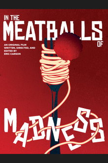 In the Meatballs of Madness