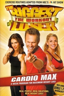Poster do filme The Biggest Loser Workout: Cardio Max