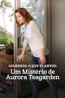 Poster do filme Um Mistério de Aurora Teagarden: Colhendo o que Plantou