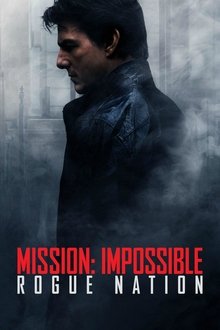 Mission: Impossible - Rogue Nation Mission: Impossible - Rogue Nation