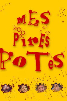 Mes pires potes