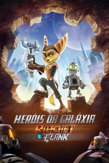 Poster do filme Heróis da Galáxia: Ratchet e Clank