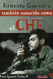 Ernesto Guevara, también conocido como el Che
