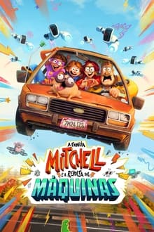 Poster do filme A Família Mitchell e a Revolta das Máquinas