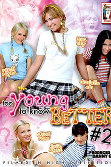 Too Young to Know Better 2