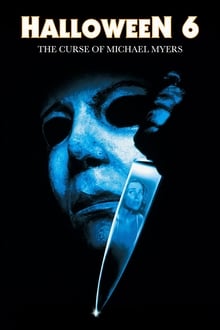 Halloween 6: The Curse of Michael Myers