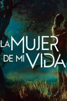La mujer de mi vida