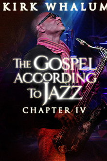 Kirk Whalum: The Gospel According to Jazz IV