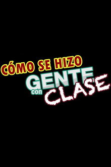 Cómo se hizo: Gente con clase