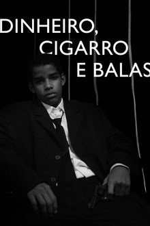 Dinheiro, Cigarro e Balas