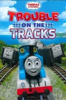Poster do filme Thomas & Friends: Trouble on the Tracks