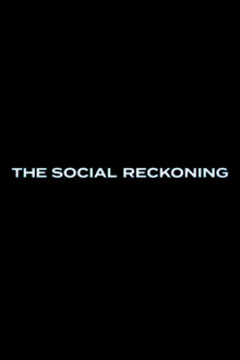 The Social Reckoning
