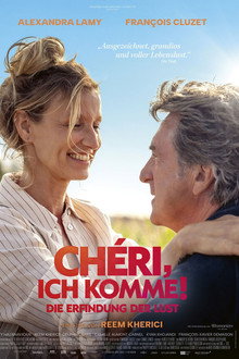 Chéri, ich komme! – Die Erfindung der Lust.