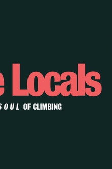 Stone Locals - Rediscovering the Soul of Climbing