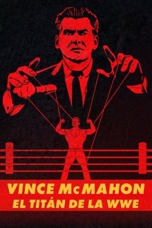 Vince McMahon: El titán de la WWE