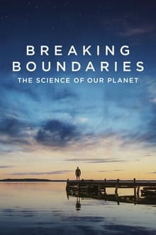 Breaking Boundaries The Science of Our Planet 2021