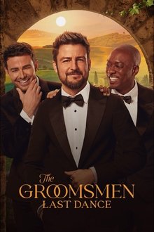 The Groomsmen: Last Dance The Groomsmen: Last Dance