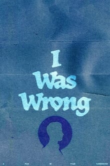 Poster do filme I Was Wrong