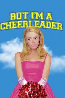 But I'm a Cheerleader But I'm a Cheerleader