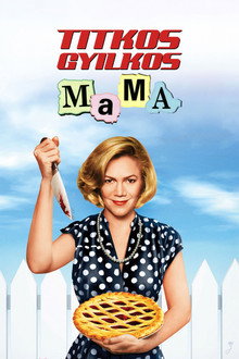 Titkos gyilkos mama