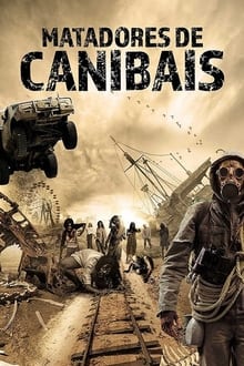 Poster do filme Matadores de Canibais