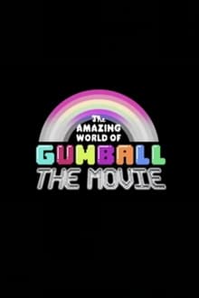 Poster do filme The Amazing World of Gumball: The Movie!