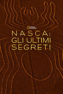 Nasca: gli ultimi segreti