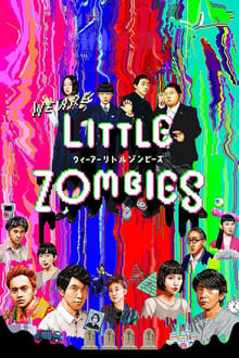 Poster do filme We Are Little Zombies