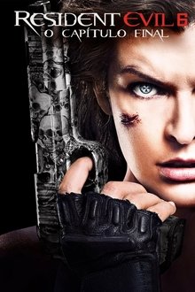 Poster do filme Resident Evil 6: O Capítulo Final