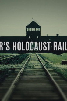 Hitler's Holocaust Railways