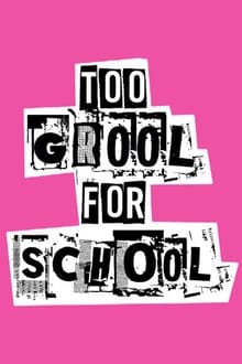 Too Grool for School tv show poster