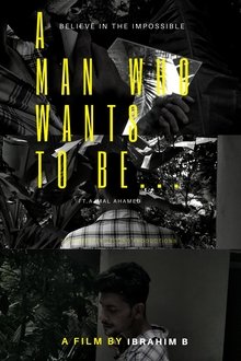 A MAN WHO WANTS TO BE