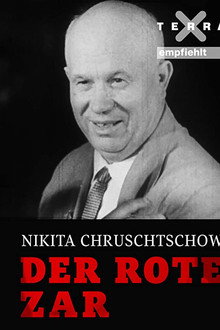 Nikita Khrushchev – The Red Tsar