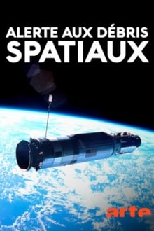 Poster do filme Alerte aux débris spatiaux