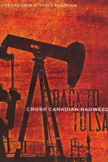 Cross Canadian Ragweed: Back to Tulsa – Live and Loud at Cain's Ballroom