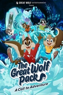 Poster do filme The Great Wolf Pack: A Call to Adventure