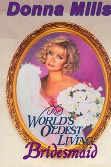 Poster do filme The World's Oldest Living Bridesmaid